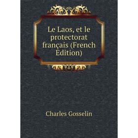 

Книга Le Laos, et le protectorat français