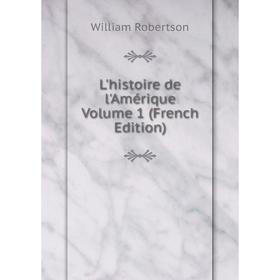 

Книга L'histoire de l'Amérique Volume 1