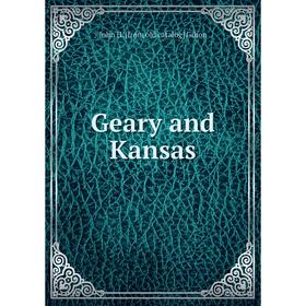 

Книга Geary and Kansas