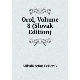 

Книга Orol, Volume 8 (Slovak Edition)