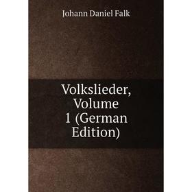 

Книга Volkslieder, Volume 1 (German Edition)