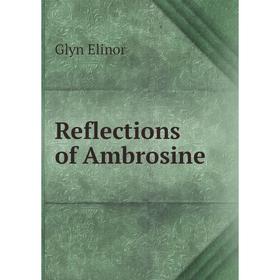 

Книга Reflections of Ambrosine