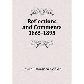 

Книга Reflections and Comments 1865-1895