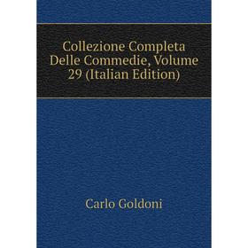 

Книга Collezione Completa Delle Commedie, Volume 29 (Italian Edition)