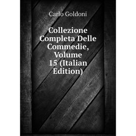 

Книга Collezione Completa Delle Commedie, Volume 15 (Italian Edition)