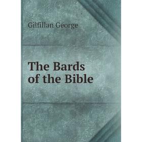 

Книга The Bards of the Bible