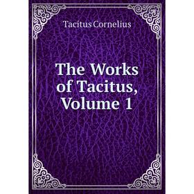 

Книга The Works of Tacitus, Volume 1