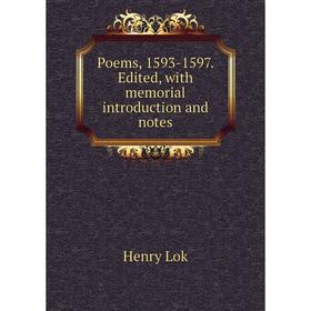 

Книга Poems, 1593-1597. Edited, with memorial introduction and notes