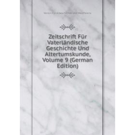 

Книга Zeitschrift Für Vaterländische Geschichte Und Altertumskunde, Volume 9 (German Edition)