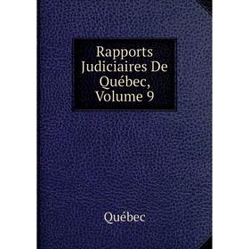 

Книга Rapports Judiciaires De Québec, Volume 9