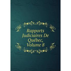 

Книга Rapports Judiciaires De Québec, Volume 8
