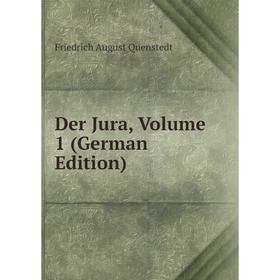 

Книга Der Jura, Volume 1 (German Edition)