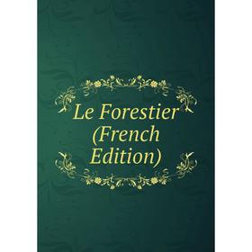 

Книга Le Forestier