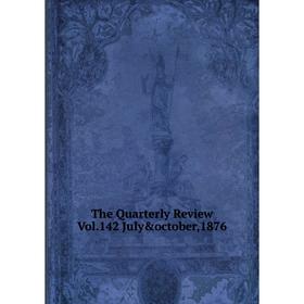 

Книга The Quarterly Review Vol.142 July&october,1876