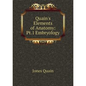 

Книга Quain's Elements of Anatomy: Pt.1 Embryology