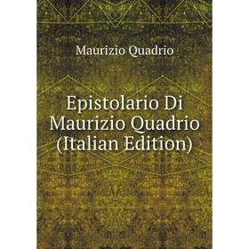 

Книга Epistolario Di Maurizio Quadrio (Italian Edition)