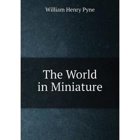 

Книга The World in Miniature