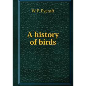 

Книга A history of birds