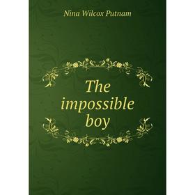 

Книга The impossible boy