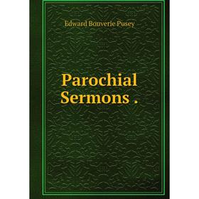 

Книга Parochial Sermons