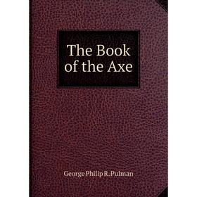 

Книга The Book of the Axe