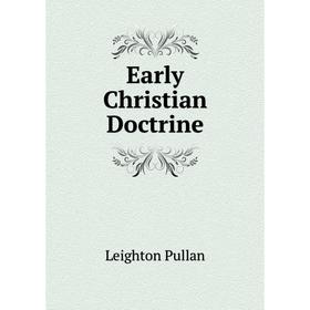 

Книга Early Christian Doctrine