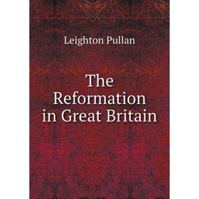 

Книга The Reformation in Great Britain