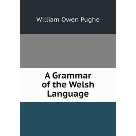 

Книга A Grammar of the Welsh Language