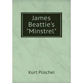 

Книга James Beattie's Minstrel