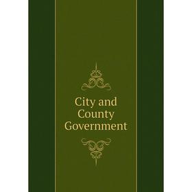 

Книга City and County Government