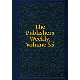 

Книга The Publishers Weekly, Volume 35