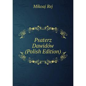 

Книга Psaterz Dawidów (Polish Edition)