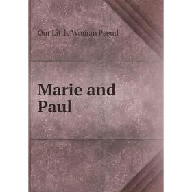 

Книга Marie and Paul
