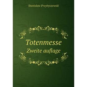 

Книга TotenmesseZweite auflage