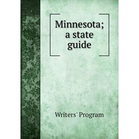 

Книга Minnesota; a state guide