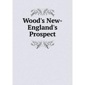 

Книга Wood's New-England's Prospect