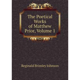 

Книга The Poetical Works of Matthew Prior, Volume 1