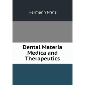 

Книга Dental Materia Medica and Therapeutics