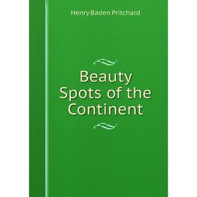 

Книга Beauty Spots of the Continent