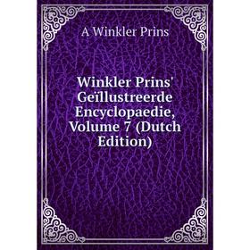 

Книга Winkler Prins' Geïllustreerde Encyclopaedie, Volume 7 (Dutch Edition)