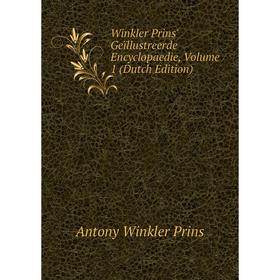 

Книга Winkler Prins' Geïllustreerde Encyclopaedie, Volume 1 (Dutch Edition)