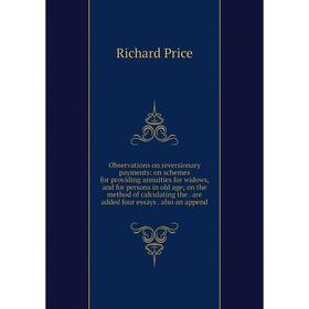 

Книга Observations on reversionary payments: on schemes for providing Annuities for widows, and for persons in old age; on the method of calculating