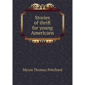 

Книга Stories of thrift for young Americans