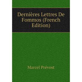 

Книга Dernières Lettres De Fommos (French Edition)