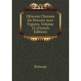 

Книга Oeuvres choisies De Prévost Avec Figures, Volume 25