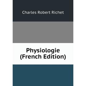 

Книга Physiologie (French Edition)