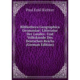

Книга Bibliotheca Geographica Germaniae: Litteratur Der Landes- Und Volkskunde Des Deutschen Reichs (German Edition)