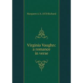 

Книга Virginia Vaughn: a romance in verse