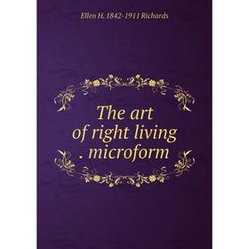 

Книга The art of right living. microform