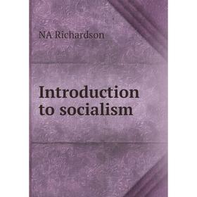 

Книга Introduction to socialism